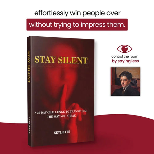 STAY SILENT: A 30 Day Challenge to Transform the Way You Speak
