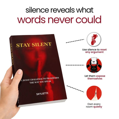 STAY SILENT: A 30 Day Challenge to Transform the Way You Speak
